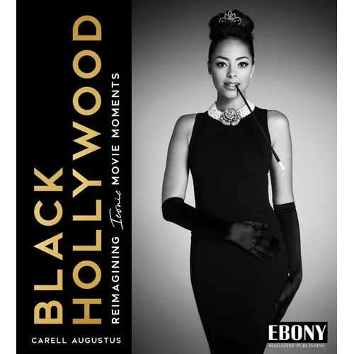 Black Hollywood: Reimagining Iconic Movie Moments - Hardcover