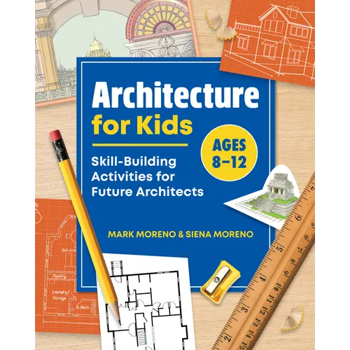 Architecture for Kids: Skill-Building Activities for Future Architects - Paperback