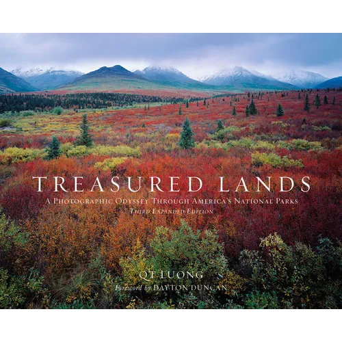 Treasured Lands: A Photographic Odyssey Through America's National Parks, Third Expanded Edition - Hardcover